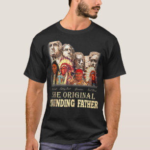 De oorspronkelijke oprichtende vaders Natives Amer T-shirt