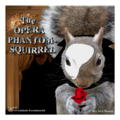 De Opera Phantom Squirrel Poster (Voorkant)