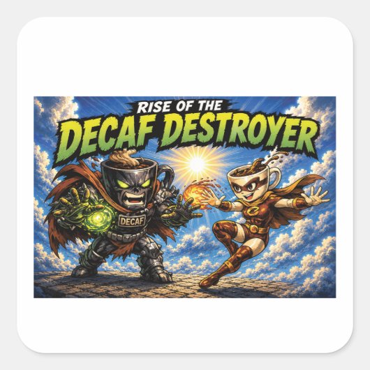 De Opkomst van de Decaf Destroyer Koffie Superheld Vierkante Sticker (Voorkant)