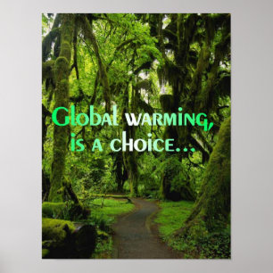 De opwarming van de aarde is een keuze-poster poster