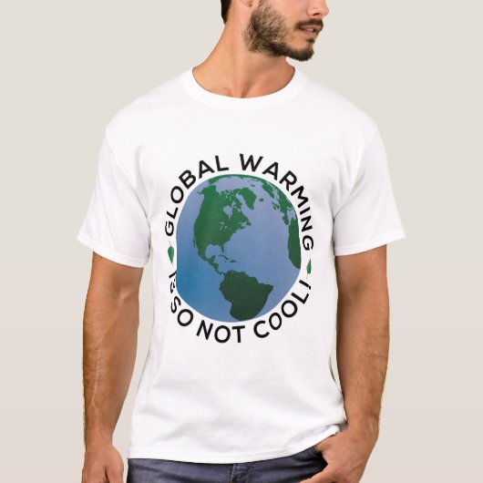 De opwarming van de aarde is zo niet cool t-shirt (Voorkant)