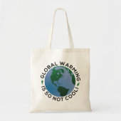 De opwarming van de aarde is zo niet cool tote bag (Voorkant)