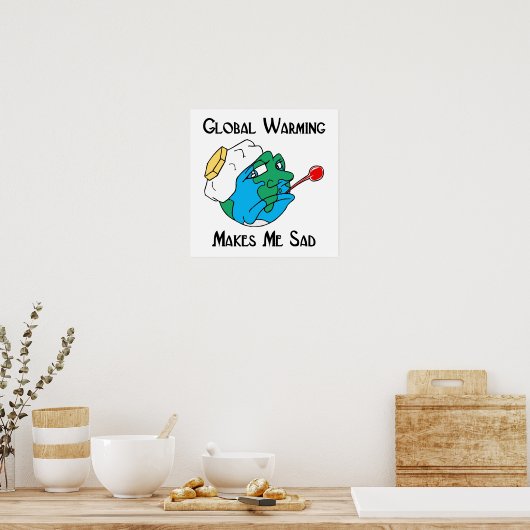 de opwarming van de aarde maakt me verdrietig poster (Keuken)
