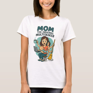 De originele multitasker - Grappige Moederdag T-shirt