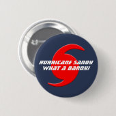 De orkaan Sandy - Wat een Dandy! Ronde Button 5,7 Cm (Voorkant /achterkant)