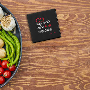 De oude manieren zullen nieuwe manieren openen cit magneet