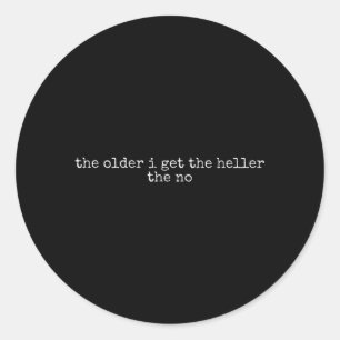 De Oudere Krijgen De Heller De Sarcastische Veroud Ronde Sticker