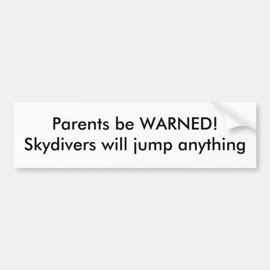 De ouders worden WARNED!De Skydivers zullen om het Bumpersticker (Voorkant)
