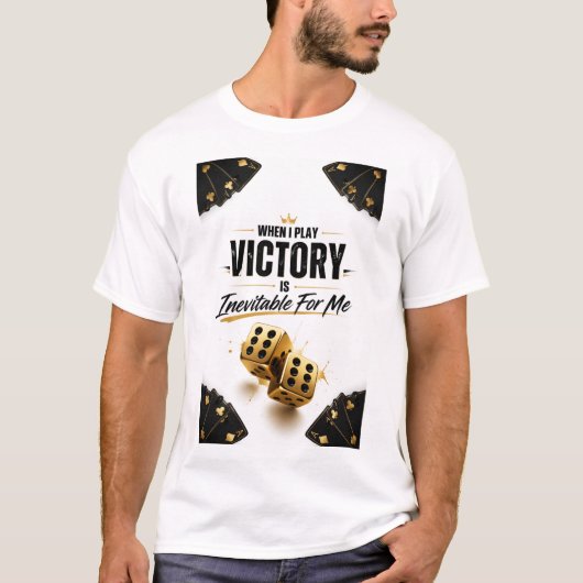"De overwinning is onvermijdelijk als ik speel" T-shirt (Voorkant)