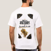"De overwinning is onvermijdelijk als ik speel" T-shirt (Achterkant)