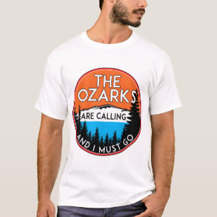 DE OZARKS ZIJN AAN HET ROEPEN EN IK MOET NAAR DE B T-SHIRT
