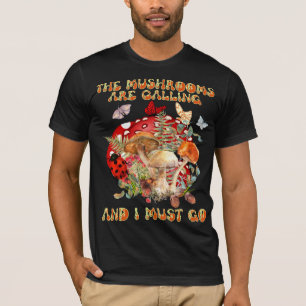 De paddenstoelen bellen en ik moet gaan t-shirt