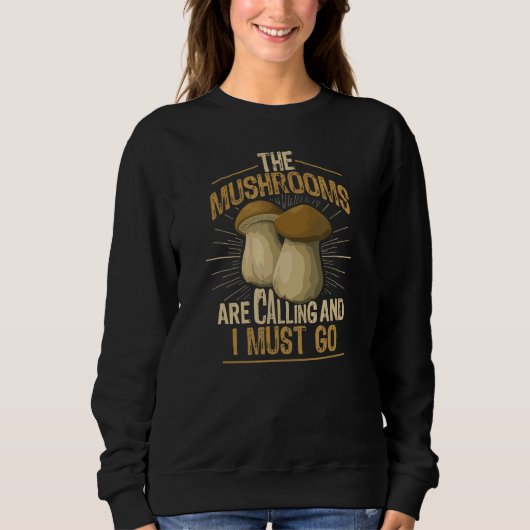 De paddenstoelen roepen dat ik morele paddenstoel trui (Voorkant)