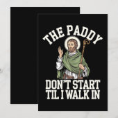 De Paddy begint niet tot ik binnenloop Funny Irish Kaart (Voorkant / Achterkant)