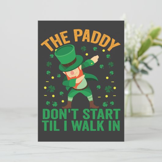 De Paddy begint niet tot ik binnenloop St Patrick Kaart (Staand voorkant)