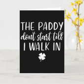 De Paddy begint niet tot ik binnenloop St. Patrick Kaart (Gele Bloem)