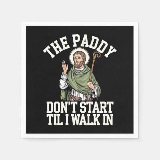De Paddy begint niet tot ik naar binnen loop Grapp Servet (Voorkant)