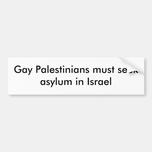 De Palestijnen moeten asiel aanvragen in Israël Bumpersticker (Voorkant)