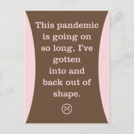 De pandemie is zo lang: In en Uit vorm Briefkaart