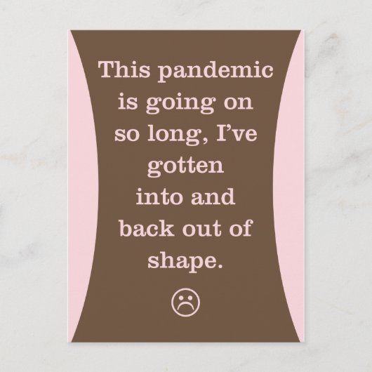 De pandemie is zo lang: In en Uit vorm Briefkaart (Voorkant)