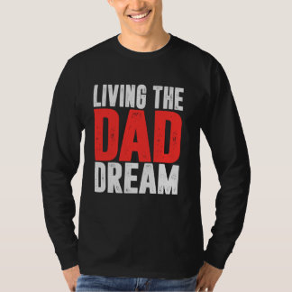 De Papa Droom Leven Papa T-shirt