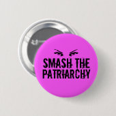 De patriarchie smash ronde button 5,7 cm (Voorkant /achterkant)