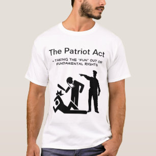 De Patriot Act T-Shirt