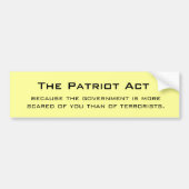 De Patriot Act, want de overheid is meer... Bumpersticker (Voorkant)
