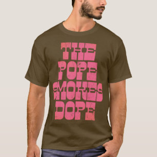 De paus rookt drugs t-shirt