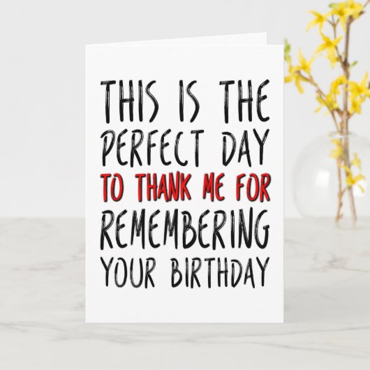 De perfecte dag om me te bedanken, grappige verjaa kaart (Gele Bloem)