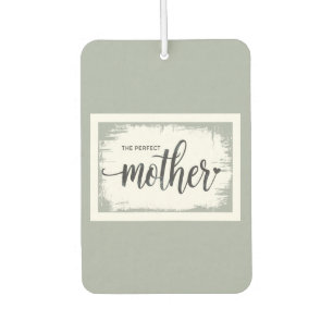 De perfecte moeder leuk cadeau voor mama luchtverfrisser