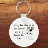 De persoon die mijn hond denkt dat ik ben sleutelhanger (Voorkant)