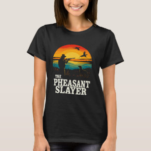 De Pheasant Slayer Hunting Upland Pheasant Hunter T-shirt