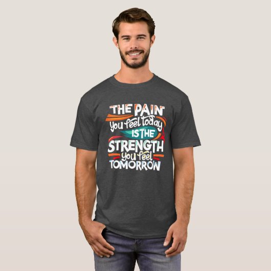 De pijn die je vandaag voelt t-shirt (Voorkant volledig)