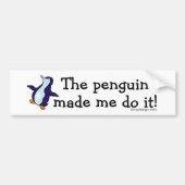 De pinguïn deed het. bumpersticker (Voorkant)
