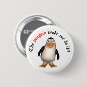 De pinguïn liet me het doen. Knoop Ronde Button 5,7 Cm (Voorkant /achterkant)