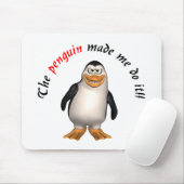 De pinguïn liet me het doen. Mousepad Muismat (Met muis)
