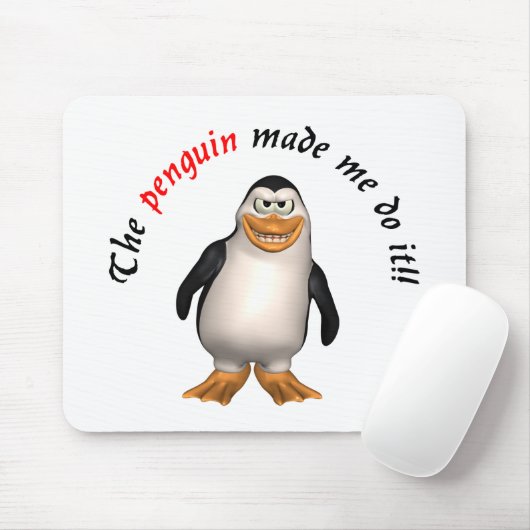 De pinguïn liet me het doen. Mousepad Muismat (Met muis)