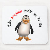 De pinguïn liet me het doen. Mousepad Muismat (Voorkant)