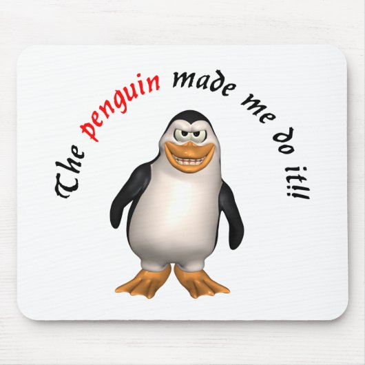 De pinguïn liet me het doen. Mousepad Muismat (Voorkant)