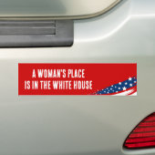 De plaats van een vrouw in het Witte Huis Bumpersticker (Op auto)