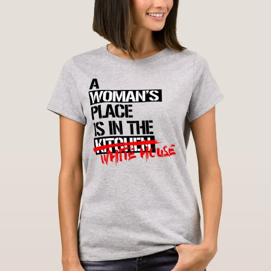 DE PLAATS VAN EEN VROUW IS IN HET WITTE HUIS T-SHIRT (Voorkant)