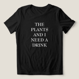 De Planten & Ik Heb Eén Drank Nodig Dames T-shirt