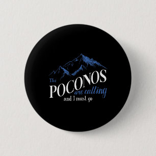 De Poconos Roepen En Ik Moet Gaan Berg Wandelen Ronde Button 5,7 Cm