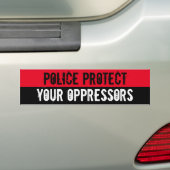 De politie beschermt uw onderdrukkers bumpersticker (Op auto)