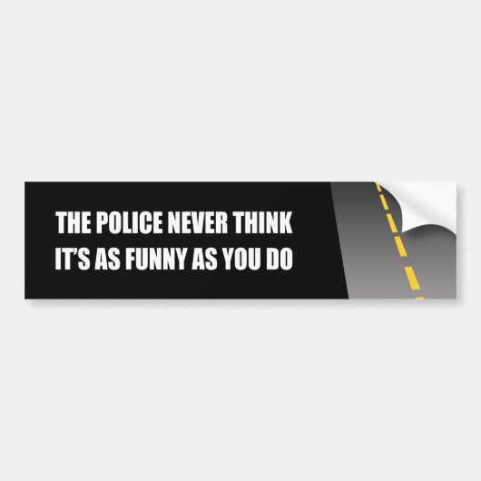 DE POLITIE DENKT NOOIT DAT HET ZO FUNNY IS BUMPERSTICKER (Voorkant)