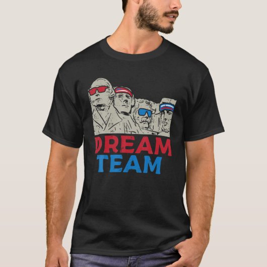 De Presidenten van het Dream Team zetten Rushmore  T-shirt (Voorkant)