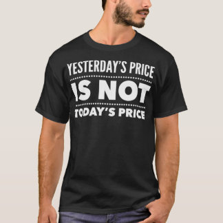 De prijs van gisteren is niet de huidige prijsvoor t-shirt