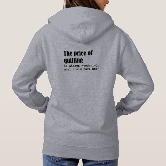 De prijs van stoppen is altijd afvragen hoodie (Achterkant)