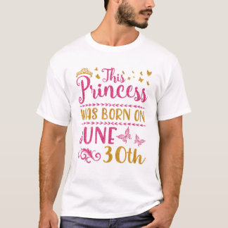 De prinses werd geboren op 30 juni t-shirt